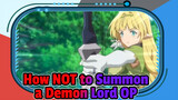 Season 2 OP Appreciation | How NOT to Summon a Demon Lord