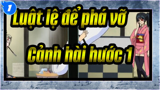 [Luật lệ để phá vỡ] Hài cười mệt (Phần 1)_1