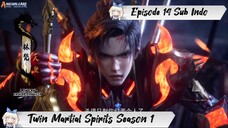 [ EPISODE 14 ] Twin Martial Spirits - 1080p Super Duper HD Sub Indo