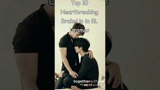 Top 10 Heartbreaking BreakUp in BL Dramas #blrama #blseries #bldrama #blseriestowatch