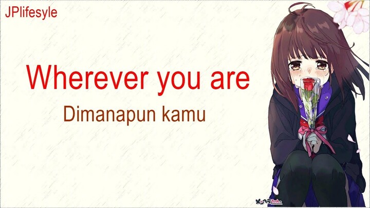 Kucinta Dirimu | Wherever You Are - One Ok Rock | Terjemahan Indonesia
