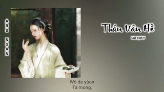 Thán Vân Hề (Ost Vân Tịch Truyện) – Cúc Tịnh Y