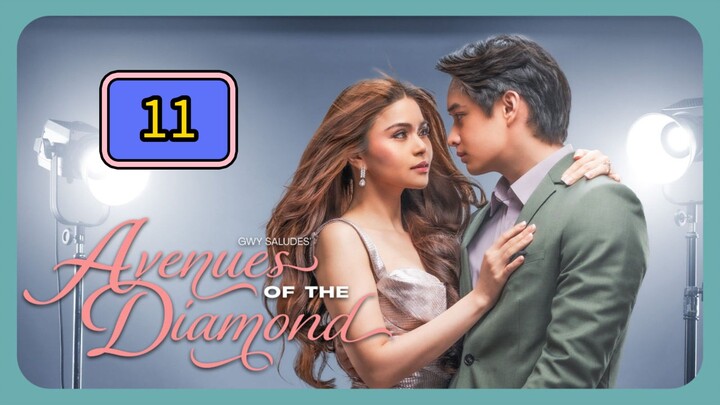 🇵🇭 Avenues of the Diamond Episode 11