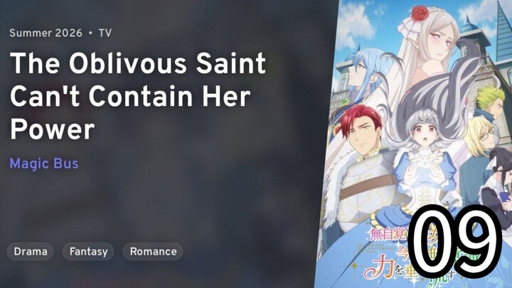 EP 09 The Oblivious Saint Can't Contain Her Power
