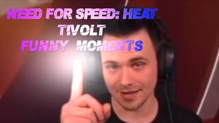 Tivolt funny moments- Need For Speed: Heat