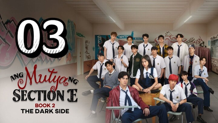 🇵🇭EP. 3 ANG MUTYA NG SECTION E 2 (2025) | ENG SUB | Romance/Drama/Youth
