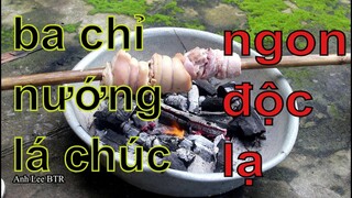 thịt heo, ba chỉ nướng lá chúc da giòn | Anh Lee BTR tập 7