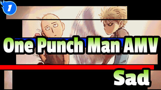 [One Punch Man AMV] Sensei, We're Not in the Same World / Sad_1