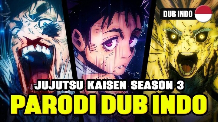 JUJUTSU KAISEN SEASON 3  PARODI DUB INDO
