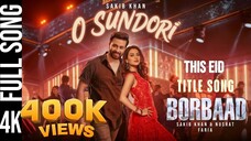 Sundori (ও সুন্দরী) - Full Song | Borbaad | Shakib Khan | Nusrat Jahan | Idhika | Fan made