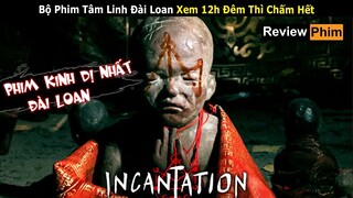 [Review Phim] Chú Nguyền 2022 | phim Đài Loan về Tà Pháp - Cổ Trùng đáng sợ nhất từ ​​trước đến nay