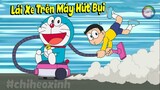 Review Doraemon - Nobita Và Doraemon Có Siêu Xe | #CHIHEOXINH | #1004