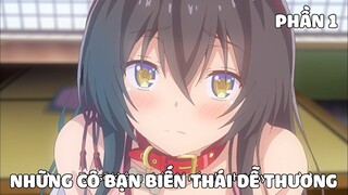 Tóm Tắt Anime Hay: Những Cô Bạn Biến Thái Dễ Thương  Phần 1 | nvttn