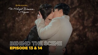 The Midnight Romance In Hagwon | Behind The Scene EP13 & EP14 | Wi Ha Joon & Jung Ryeo Won