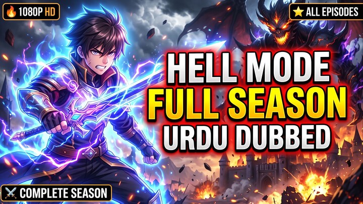 Hell Mode Episodes (Full Season) Urdu Dubbed | 1080p HD | Complete Series | Bilibili.TV