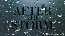 After The Storm (2019) _ Full Movie _ Madeline Leon _ Bo Yokely _ Carlisle J. Wi