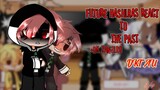 Future Hashiras react to past + DK Tanjiro|| DKT AU! part 2/2 //please read description!//