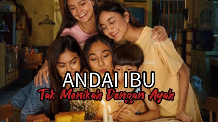 Andai Ibu Tak Menikah Dengan Ayah (2025)