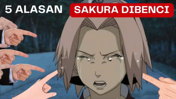 5 Alasan Sakura Haruno Sering Dibenci 😞😭