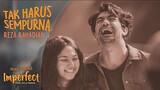 Reza Rahadian - Tak Harus Sempurna (OST Imperfect: Karier, Cinta, & Timbangan - Video Lirik)