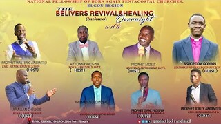 THE BELIEVERS REVIVAL&HEALING OVERNIGHT || NFBAP (ELGON REGION) || 14th JUNE 2024