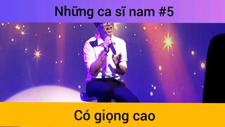 Những ca sĩ nam có giọng cao p5