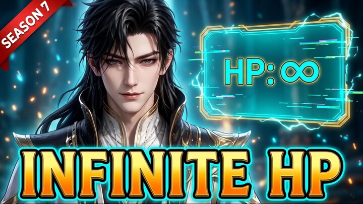 His “WEAK” Skill Became INFINITE HP! Now He’s an UNSTOPPABLE GOD! | Season 7 | Anime Lab Anime