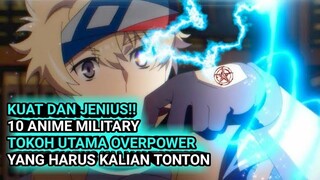 MILITARY OVERPOWER!! 10 Anime Military tokoh utama overpower terbaik