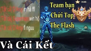 Team Bạn Chửi Top The Flash Và Cái kết Bị Vã Sấp Mặt