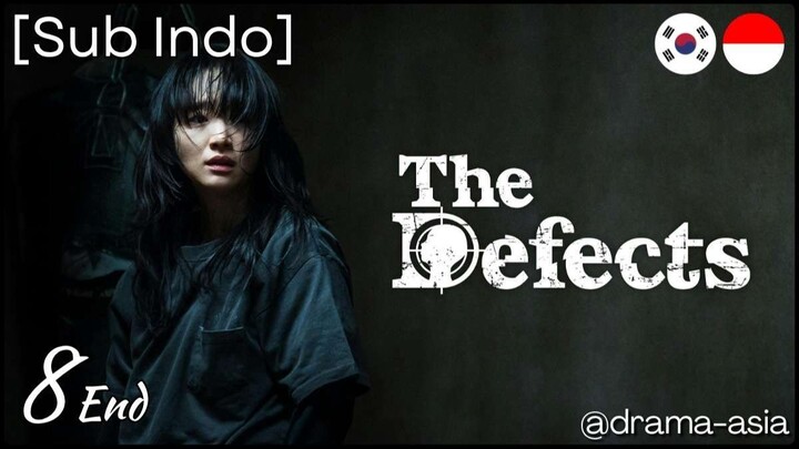 [Sub Indo] The Defects – Eps. 08 End (2025)