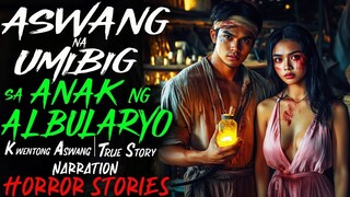 ASWANG NA UMIBIG SA ANAK NG ALBULARYO _ Kwentong Aswang _ True Story
