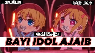 BAYI IDOL AJAIB!! Oshi No Ko - [FanDub Indo] Spesial Lebaran