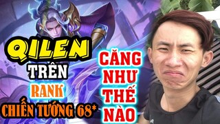 QILEN CHÉM CHUỐI TRÊN RANK CHIẾN TƯỚNG 68* CÓ THẬT SỰ DỂ DÀNG ? | NHOTV