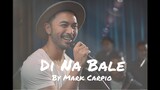 Di na bale (live)- Mark Carpio
