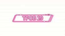 Eps 29 || TPOB