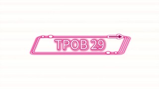 Eps 29 || TPOB