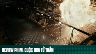 review phim Cuộc đua tử thần tập cuối #reviewphimhay #reviewhay