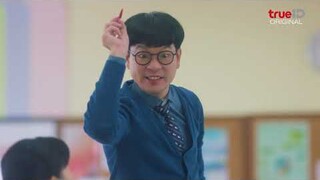 ครูพล ครูฟิสิกส์อารมณ์ดี รับบทโดย ศิลป์ รุจิรวนิช  "Thank You Teacher"