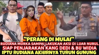 Perang Di Mulai❗Iptu Rudiana Murka Sampai Lakukan Aksi Di Luar Nurul Akan Penjarakan Dedi & Widia