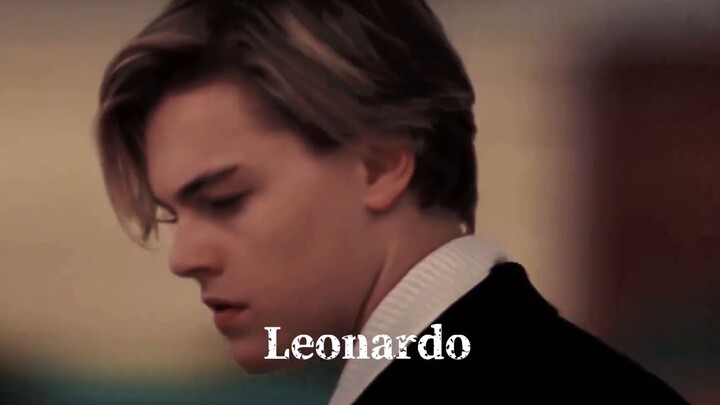 (ลีโอนาร์โด ดิแคพรีโอ) รวมความหล่อในภาพยนตร์ของลีโอนาร์โดสมัยวัยรุ่น