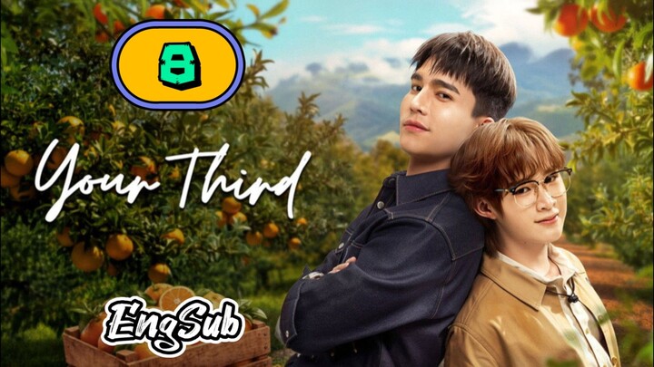 [UNCUT] YOUR THIRD | EPISODE 8