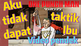 [One Punch Man] Video pendek | Aku tidak dapat menghentikannya