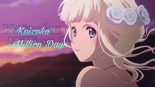 Kaizoku Oujo「AMV」- Million Days