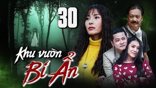 KHU VƯỜN BÍ ẨN - TẬP 30 | THÚY DIỄM, HOÀNG ANH | PHIM BỘ TÂM LÝ XÃ HỘI MỚI HAY NHẤT 2023