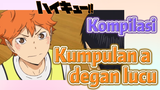 [Haikyuu!] Kompilasi | Kumpulan adegan lucu