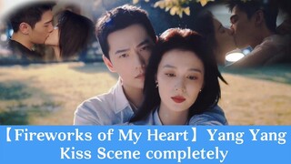 Who says Yang Yang can't act? | bed scene, kiss scene| Fireworks of My Heart kiss