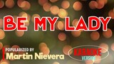 Be My Lady - Martin Nievera | Karaoke Version |🎼📀▶️