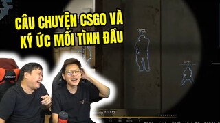 [Ký Sự Check Hack Mùa 5] Câu Chuyện CSGO và Ký Ức Mối Tình Đầu