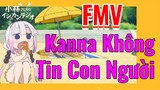 [Hầu Gái Rồng Nhà Kobayashi] FMV | Kanna Không Tin Con Người