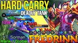 Real Hard Carry Fredrinn Deadly Tank - Top 1 Global Fredrinn by YT: Sorman. - Mobile Legends